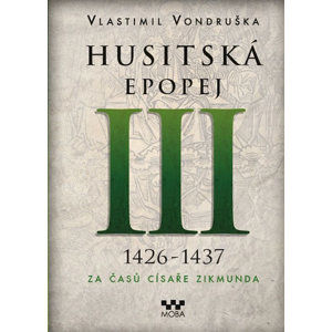 Husitská epopej III. - Vondruška Vlastimil