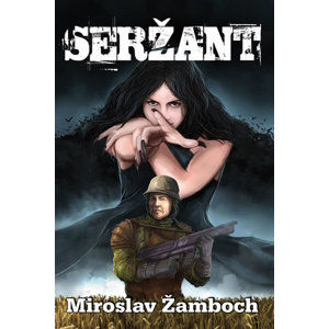 Seržant - Miroslav Žamboch