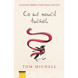 Co mě naučil tučňák - Michell Tom