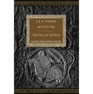 Artušův pád The Eall of Arthur - John Ronald Reuel Tolkien