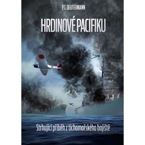 Hrdinové Pacifiku - Peter T. Deutermann