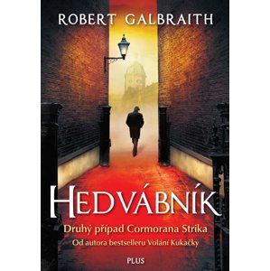 Hedvábník - Robert Galbraith (pseudonym J. K. Rowlingové)