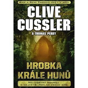 Hrobka krále Hunů - Clive Cussler, Thomas Perry