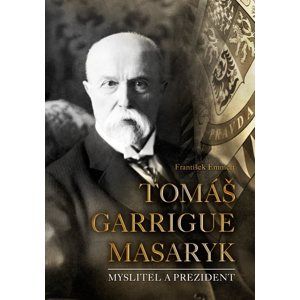 Tomáš Garrigue Masaryk - František Emmert
