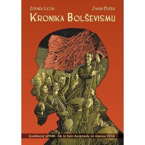 Kronika bolševismu - Zdeněk Ležák