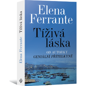 Tíživá láska - Ferrante Elena