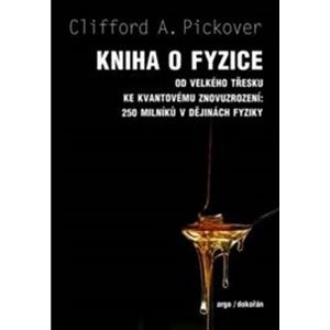 Kniha o fyzice - Pickover A. Clifford