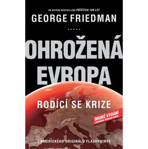 Ohrožená Evropa - George Friedman