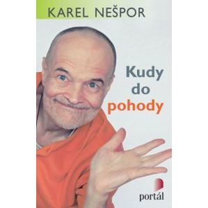 Kudy do pohody - Karel Nešpor