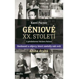 Géniové XX. století Kniha druhá - Karel Pacner