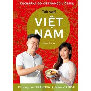 Tak vaří VIET NAM - Phuong Lan Tranová; Nam Vu Hoai