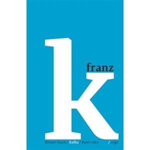 Kafka/Rané roky - Reiner Stach