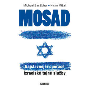 Mosad: Nejslavnější operace izraelské tajné služby - Bar Zohar Michael, Mišal Nisim
