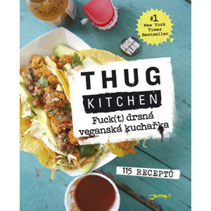 Fuck(t) drsná veganská kuchařka - Thug Kitchen