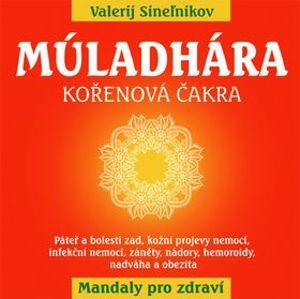 Múladhára Kořenová čakra - Valerij Sineľnikov