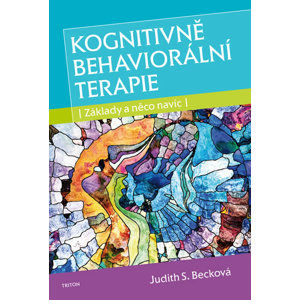 Kognitivně behaviorální terapie - Základy a něco navíc - Judith S. Becková