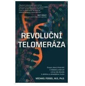 Revoluční telomeráza - Michael Fossel