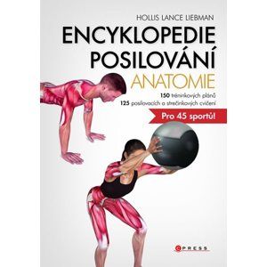 Encyklopedie posilování - anatomie - Hollis Liebman