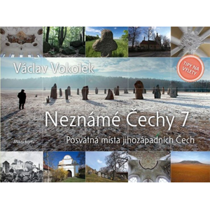 Neznámé Čechy 7 - Václav Vokolek