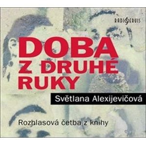 CD Doba z druhé ruky - Světlana Alexijevičová