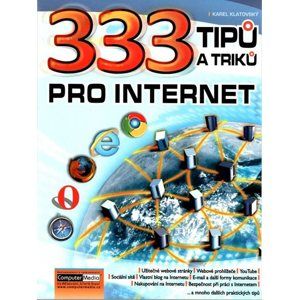 333 tipů a triků pro internet - Klatovský Karel
