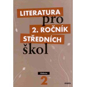 Literatura pro 2. ročník SŠ - učebnice - Polášková t. a kolektiv