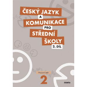 Český jazyk a komunikace pro SŠ 2. díl - pracovní sešit - P. Adámková, J. Svobodová a kol.