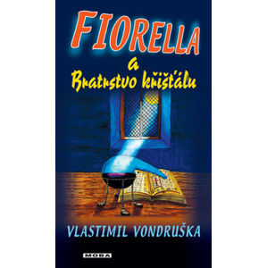 Fiorella a Bratrstvo křišťálu - Vondruška Vlastimil
