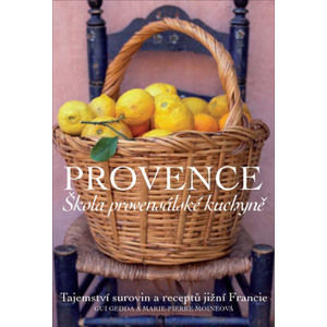 Provence Škola provensálské kuchyně - Gedda Gui, Moineová Marie-Pierre