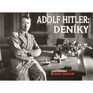 Adolf Hitler Deníky - Gerhard L. Weinberg