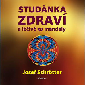 Studánka zdraví a léčivé 3D mandaly - Josef Schrtter
