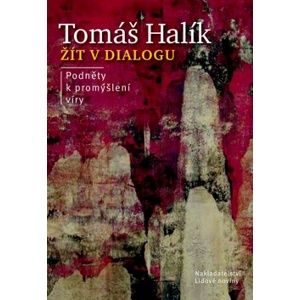 Žít v dialogu - Tomáš Halík