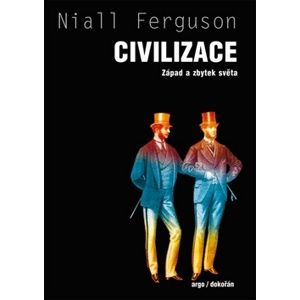 Civilizace - Niall Ferguson