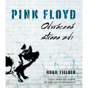 Pink Floyd - Odvrácená strana zdi - Fielder Hugh