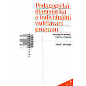 Pedagogická diagnostika a individuální vzdělávací program - Zelinková Olga