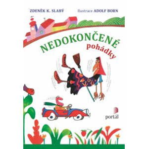 Nedokončené pohádky - Slabý Zdeněk K.