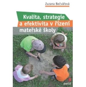 Kvalita, strategie a efektivita řízení v mateřské škole