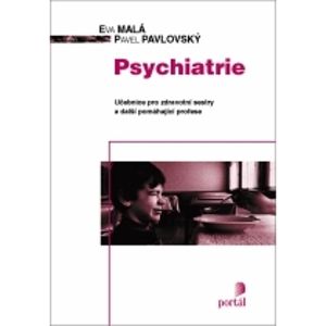Psychiatrie - E.Malá, P.Pavlovský