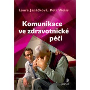 Komunikace ve zdravotnické péči - L.Janáčková, P.Weiss