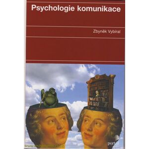 Psychologie komunikace - Vybíral Zdeněk