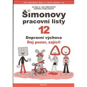 Šimonovy pracovní listy 12- Dopravní výchova - Jan a Klára Smolíkovi