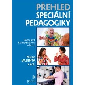 Přehled speciální pedagogiky - Milan Valenta a kol.