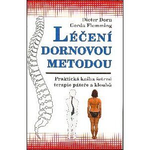 Léčení Dornovou metodou - Dorn D., Flemming G.