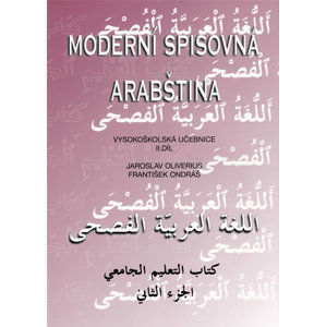 Moderní spisovná arabština II. díl - Oliverius J., Ondráš F.