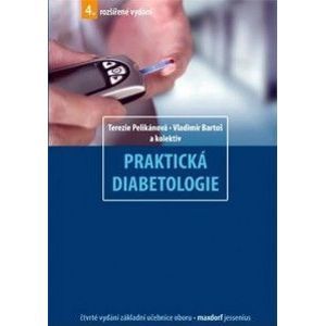 Praktická diabetologie - Pelikánová T., Bartoš V. a kolektiv