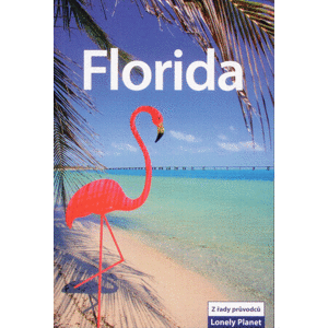 Florida - průvodce Lonely Planet-Svojtka /USA/
