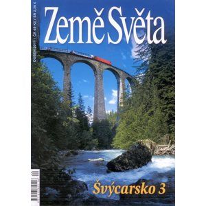 Švýcarsko 3 - časopis Země Světa - vydání 4-2011