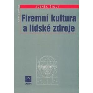 Firemní kultura a lidské zdroje - Šigut Zdeněk