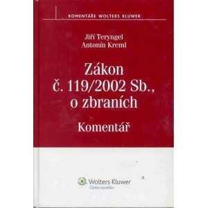 Zákon č. 119/2002 Sb., o zbraních - Komentář - Teryngel J., Kreml A.