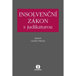 Insolvenční zákon s judikaturou - Lukáš Pachl